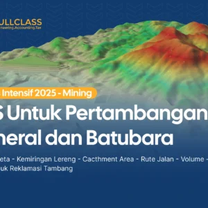GIS untuk Pertambangan Mineral dan Batubara (Bootcamp Basic-Intermediate)